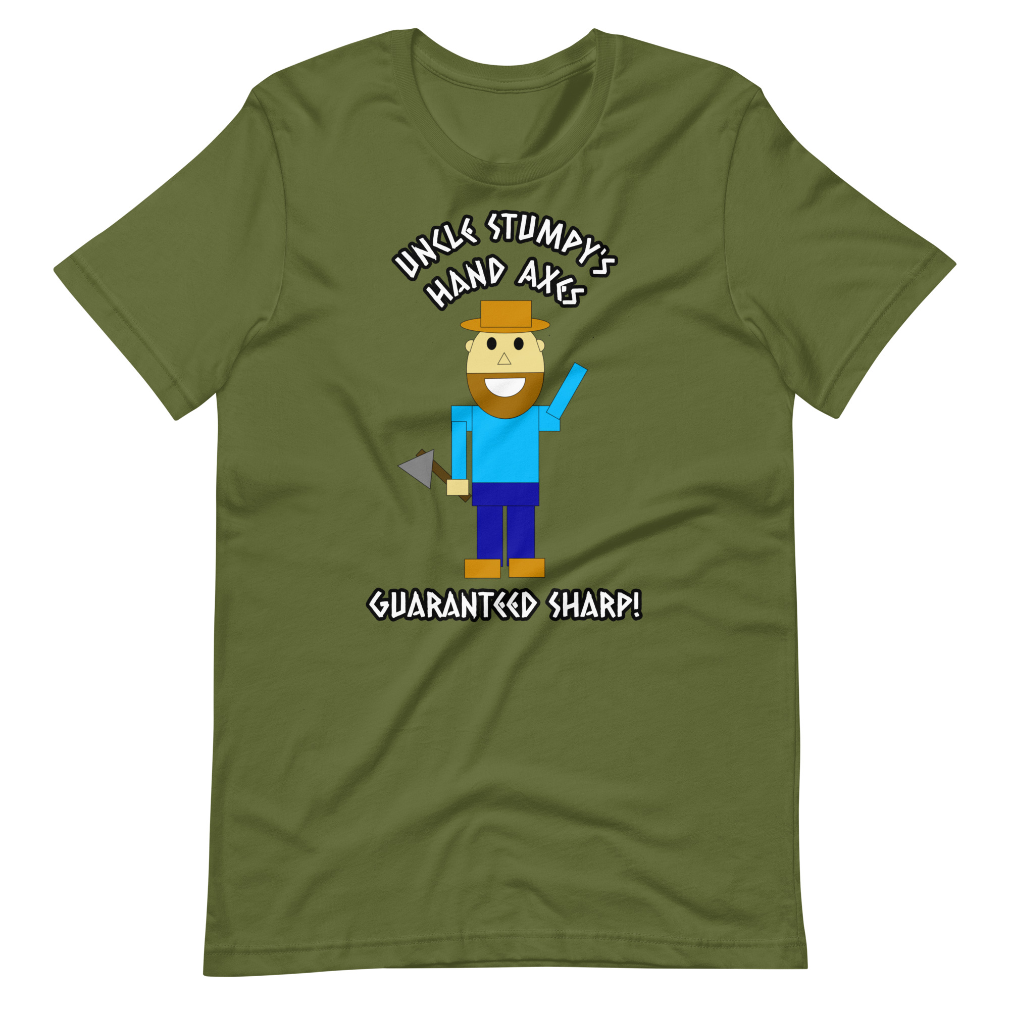 Uncle Stumpy's Hand Axes Guaranteed Sharp T-Shirt