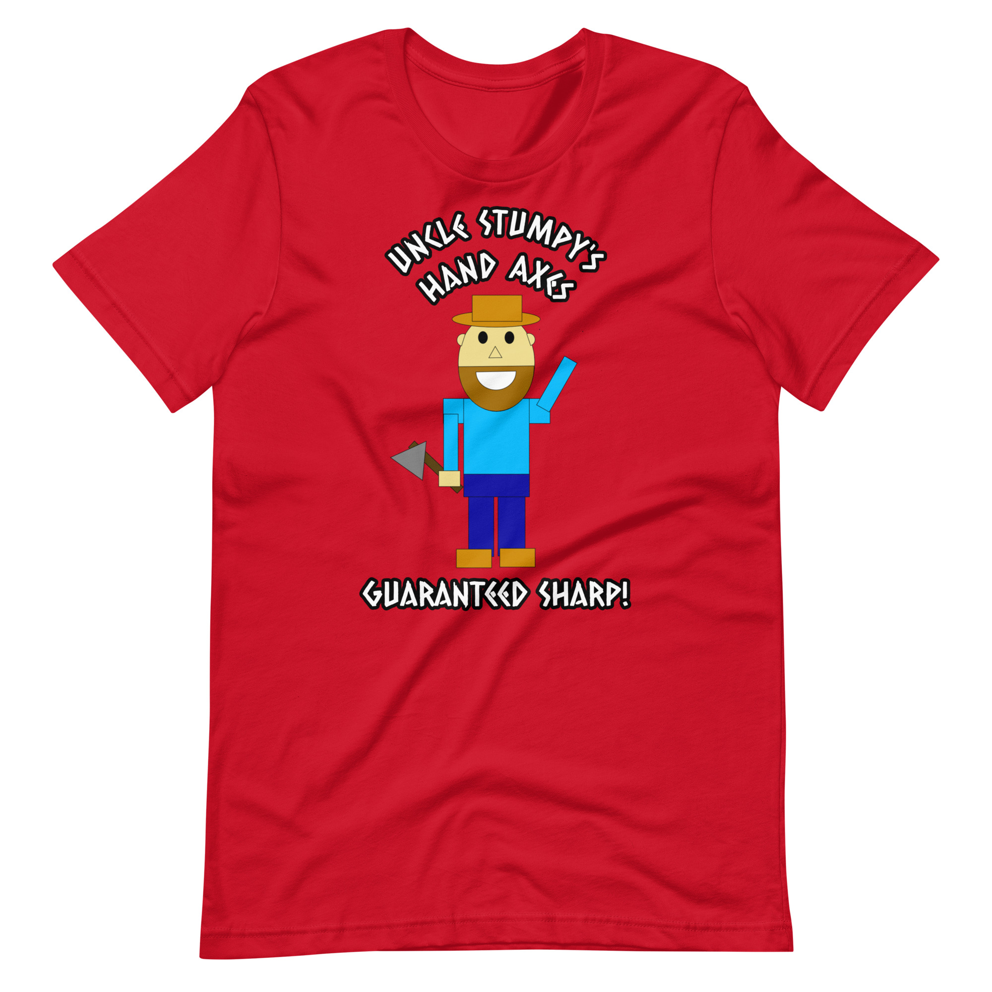 Uncle Stumpy's Hand Axes Guaranteed Sharp T-Shirt - Image 6